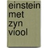 Einstein met zyn viool