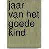 Jaar van het goede kind door Groen