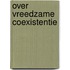 Over vreedzame coexistentie