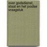 Over godsdienst, staat en het Joodse vraagstuk by Karl Marx