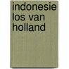 Indonesie los van holland by Morrien