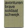 Avonturen brave soldaat schwejk door Hasek