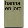 Hanna en jorg by Hans Werner Richter
