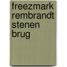 FreezMark Rembrandt Stenen Brug door Onbekend