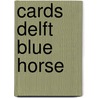 Cards Delft Blue Horse by Unknown