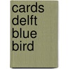 Cards Delft Blue Bird by Unknown