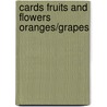 Cards Fruits and Flowers Oranges/Grapes by Unknown
