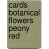 Cards Botanical Flowers Peony red door Onbekend