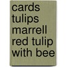 Cards Tulips Marrell red tulip with bee by Unknown