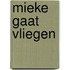 Mieke gaat vliegen