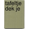 Tafeltje dek je door Grimm