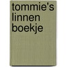 Tommie's linnen boekje door Onbekend