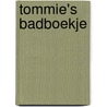 Tommie's badboekje door Onbekend