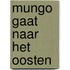 Mungo gaat naar het oosten