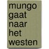 Mungo gaat naar het westen