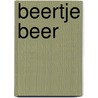 Beertje beer door Evan Hunter