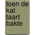 Toen de kat taart bakte