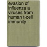 Evasion of Influenza A Viruses From Human T-Cell Immunity door E.G.M. Berkhoff