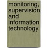 Monitoring, Supervision and Information Technology by R.V. de Mulder