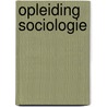 Opleiding Sociologie by Unknown