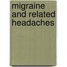 Migraine and related headaches door Saxena