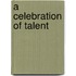 A celebration of talent