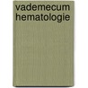 Vademecum Hematologie door P. Sonneveld