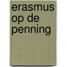 Erasmus op de penning by L.C.E. Schuiter