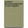 Juridisch kennismanagement in het IT-tijdperk door L. Combrink-Kuiters
