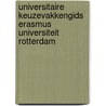 Universitaire keuzevakkengids Erasmus Universiteit Rotterdam by Unknown