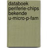 Databoek periferie-chips bekende u-micro-p-fam by P. Hogenboom