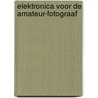 Elektronica voor de amateur-fotograaf by Wiegand
