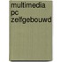 Multimedia PC zelfgebouwd