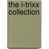 the i-trixx collection by Unknown
