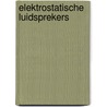 Elektrostatische luidsprekers door E. Fikier