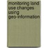 Monitoring land use changes using geo-information