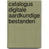 Catalogus digitale aardkundige bestanden by Unknown