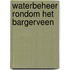 Waterbeheer rondom het Bargerveen