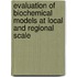 Evaluation of biochemical models at local and regional scale