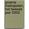 Groene Metropolen, het tweede jaar 2002 door Onbekend