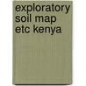 Exploratory soil map etc kenya door Sombroek