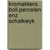 Kromakkers boll.percelen enz schalkwyk door Pleyter