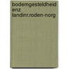 Bodemgesteldheid enz landinr.roden-norg door Makken