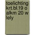 Toelichting krt.bl.19 o alkm 20 w lely