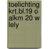 Toelichting krt.bl.19 o alkm 20 w lely door Wagenaar