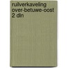 Ruilverkaveling over-betuwe-oost 2 dln by Robert Mulder