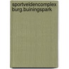 Sportveldencomplex burg.buiningspark door Kleyer