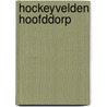 Hockeyvelden hoofddorp door Vries