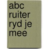 Abc ruiter ryd je mee by Hans Bouma