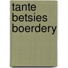 Tante betsies boerdery by Browne